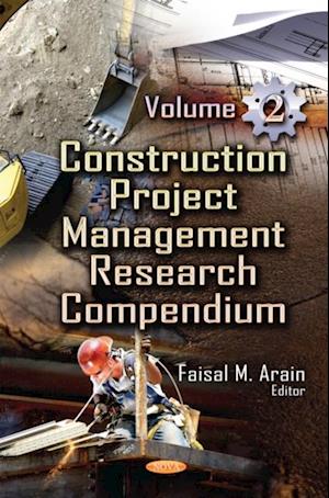 Construction Project Management Research Compendium. Volume 2