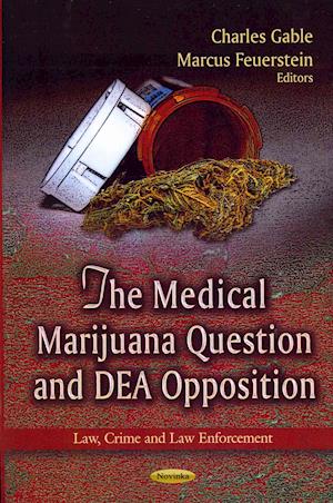 Medical Marijuana Question & DEA Opposition