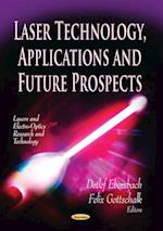 Laser Technology, Applications and Future Prospects