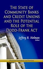 State of Community Banks and Credit Unions and the Potential Role of the Dodd-Frank Act