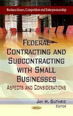 Federal Contracting & Subcontracting with Small Businesses