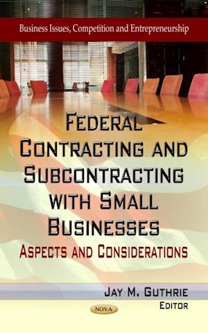 Federal Contracting and Subcontracting with Small Businesses