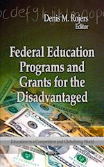 Federal Education Programs & Grants for the Disadvantaged