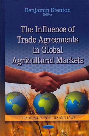 Influence of Trade Agreements in Global Agricultural Markets