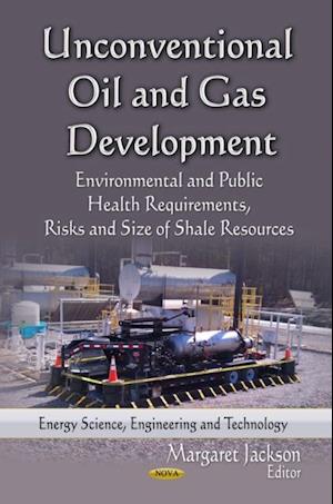 Unconventional Oil and Gas Development