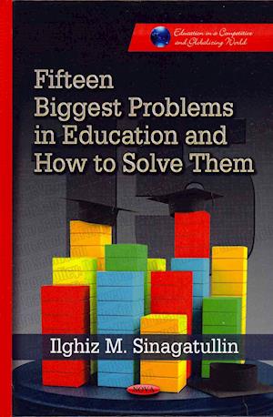 Fifteen Biggest Problems in Education & How to Solve Them