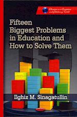 Fifteen Biggest Problems in Education & How to Solve Them