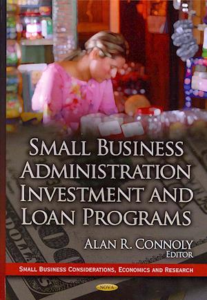 Small Business Administration Investment & Loan Programs