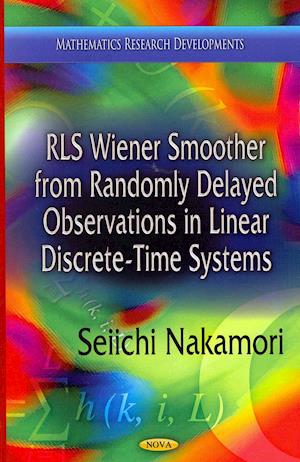 RLS Wiener Smoother from Randomly Delayed Observations in Linear Discrete-Time Systems