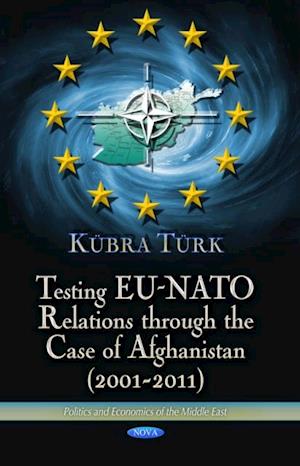 Testing EU-NATO Relations through the Case of Afghanistan (2001-2011)