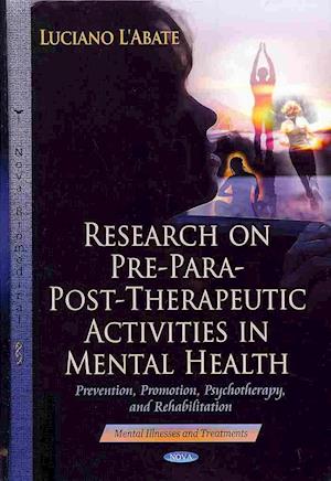 Research on Pre-Para-Post-Therapeutic Activities in Mental Health