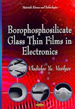 Borophosphosilicate Glass Thin Films in Electronics