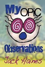 My Opic Observation