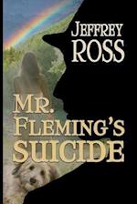 Mr. Fleming's Suicide: A Love Story 