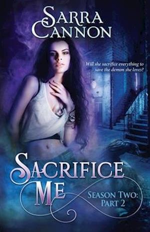 Sacrifice Me, Season Two