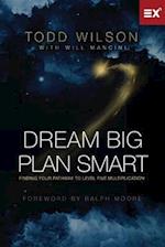 Dream Big, Plan Smart
