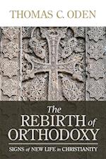 The Rebirth of Orthodoxy