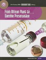 From African Plant To... Vaccine Preservative