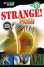 Strange! Plants