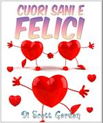 Cuori Sani e Felici (Bilingual English and Italian Edition)