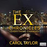 Ex Chronicles: Everything Changes