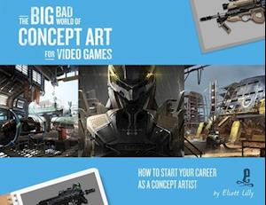 The Big Bad World of Concept Art for Video Games