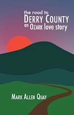 The Road to Derry County: An Ozark Love Story 