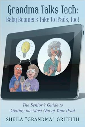 Grandma Talks Tech:  Baby Boomers Take To iPads, Too!