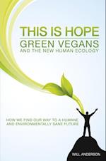 This Is Hope: Green Vegans and the New Human Ecology