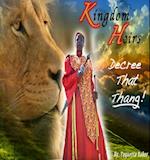Kingdom Heirs Decree That Thang!