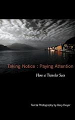 Taking Notice : Paying Attention