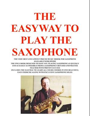 THE EASYWAY TO PLAY SAXOPHONE