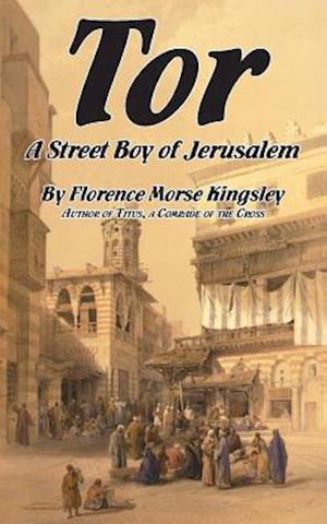 Tor, a Street Boy of Jerusalem