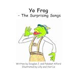 Yo Frog - The Surprising Songs 