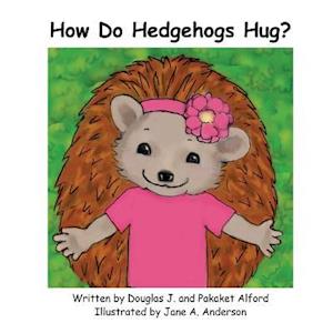 How Do Hedgehogs Hug?