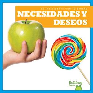 Necesidades Y Deseos (Needs and Wants)