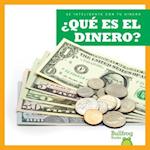 Que Es El Dinero? (What Is Money?)