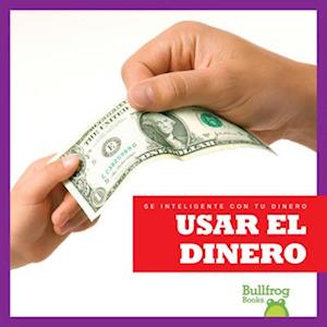 Usar El Dinero (Using Money)