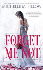 Forget Me Not: A Regency Gothic Romance (17th Anniversary Edition): A Regency Gothic Romance: A Regency Gothic Romance 
