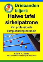 Driebanden Biljart - Halwe Tafel Sirkelpatrone