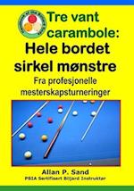 Tre Vant Carambole - Hele Bordet Sirkel Mønstre