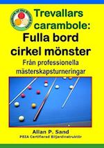 Trevallars Carambole - Fulla Bord Cirkel Mönster