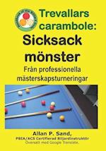 Trevallars Carambole - Sicksack Mönster