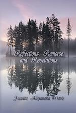 Reflections, Remorse, and Revelations