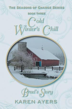 Cold Winter's Chill . . . Brad's Story