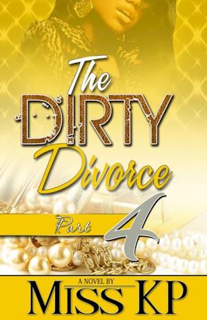 Dirty Divorce Part 4