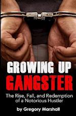 Growing Up Gangster