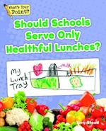 Should Schools Serve Only Healthful Lunches?