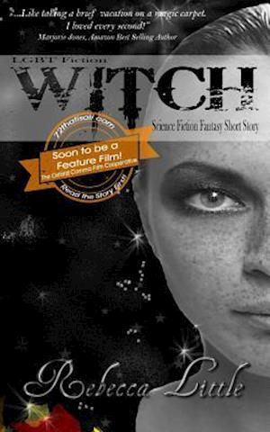 Lgbt Fiction - Witch - Science Fiction Fantasy Short Story