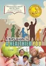 A Kid's Guide to a Healthier You
